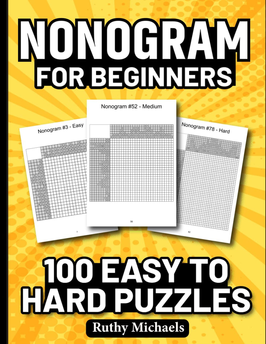 NONOGRAM FOR BEGINNERS: 100 EASY TO HARD PUZZLES